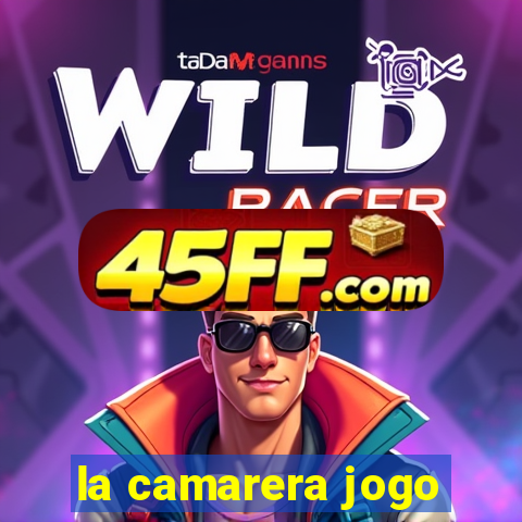 la camarera jogo